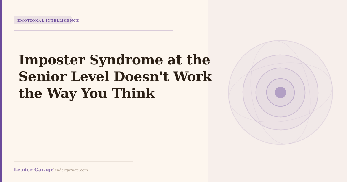 Imposter Syndrome at the Senior Level Doesn't Work the Way You Think